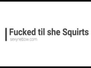 Beguiling bbw perseestä til hän squirts - esikatselu: vapaa seksi elokuva 23